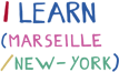 I Learn Marseille / New York